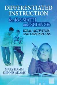 Differentiated Instruction for K-8 Math and Science