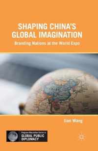 Shaping China's Global Imagination