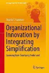 Organizational Innovation by Integrating Simplification: Learning from Buurtzorg Nederland