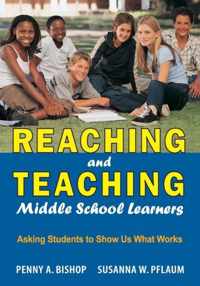 Reaching and Teaching Middle School Learners