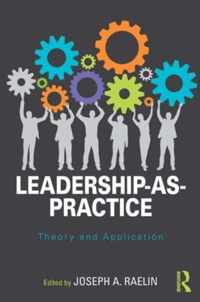 Leadership As Practice