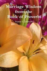 Marriage Wisdom from the Book of Proverbs