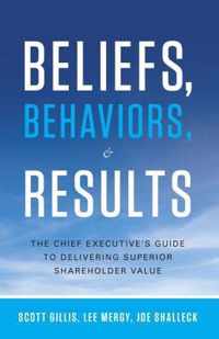 Beliefs, Behaviours, and Results