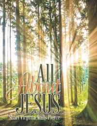 All About Jesus