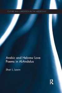 Arabic and Hebrew Love Poems in Al-Andalus