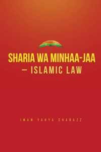 Sharia wa Minhaa-jaa-Islamic Law