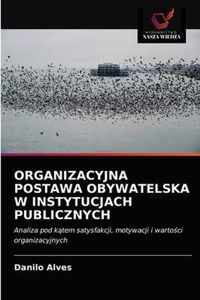 Organizacyjna Postawa Obywatelska W Instytucjach Publicznych