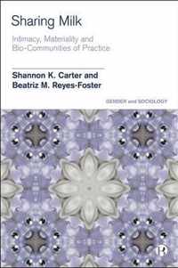 Sharing Milk Intimacy, Materiality and BioCommunities of Practice Gender and Sociology