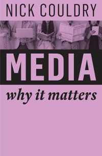 Media - Why It Matters