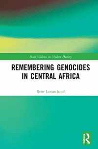 Remembering Genocides in Central Africa