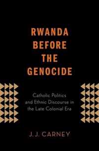 Rwanda Before The Genocide