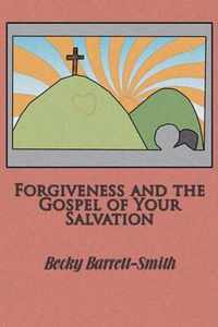 Forgiveness and the Gospel of His Salvation