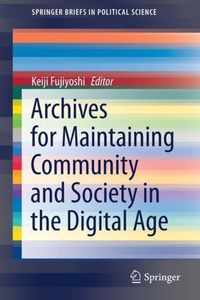 Archives for Maintaining Community and Society in the Digital Age