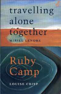 Travelling Alone Together / Ruby Camp