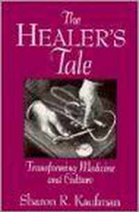 Healer's Tale: Transforming Medicine and Culture (Revised)