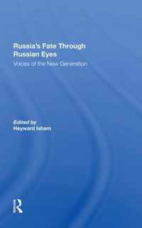 Russia's Fate Through Russian Eyes