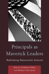 Principals as Maverick Leaders