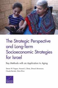 The Strategic Perspective and Long-Term Socioeconomic Strategies for Israel