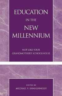 Education in the New Millennium