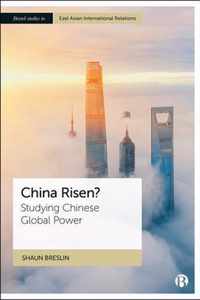 China Risen Studying Chinese Global Power Bristol Studies in East Asian International Relations