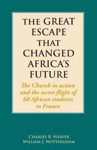 The Great Escape That Changed Africa's Future