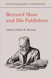 Bernard Shaw and His Publishers