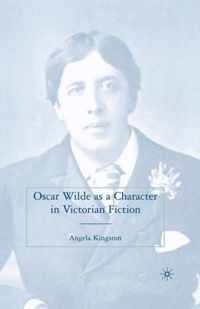 Oscar Wilde as a Character in Victorian Fiction