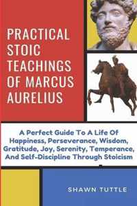 Practical Stoic Teachings of Marcus Aurelius