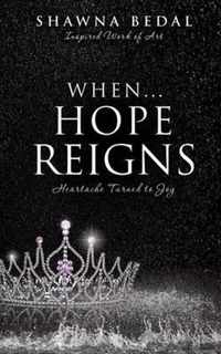 When...Hope Reigns