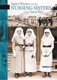 Agnes Warner and the Nursing Sisters of the Great War