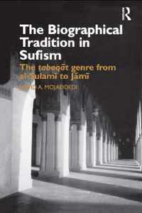 The Biographical Tradition in Sufism: The Tabaqat Genre from Al-Sulami to Jami