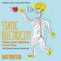 Static Electricity (Where does Lightning Come From)