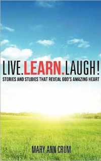 Live. Learn. Laugh!