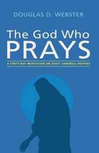 The God Who Prays