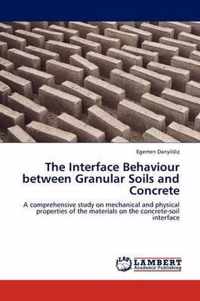 The Interface Behaviour Between Granular Soils and Concrete