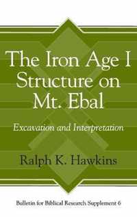 The Iron Age I Structure on Mt. Ebal