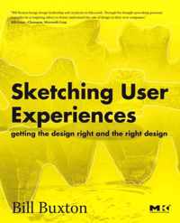 Sketching User Experiences: Getting the Design Right and the Right Design