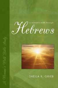 A Woman's Walk Through Hebrews