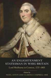 An Enlightenment Statesman in Whig Britain