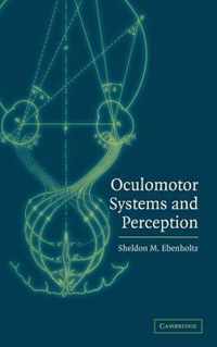 Oculomotor Systems and Perception