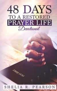 48 Days to a Restored Prayer Life