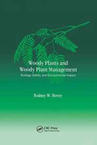 Woody Plants and Woody Plant Management: Ecology: Safety, and Environmental Impatt