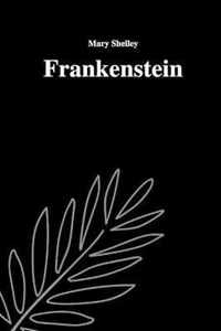 Frankenstein by Mary Shelley