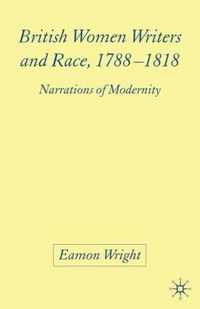 British Women Writers and Race, 1788-1818