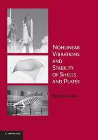 Nonlinear Vibrations and Stability of Shells and Plates