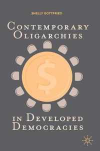 Contemporary Oligarchies in Developed Democracies