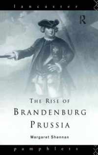 The Rise of Brandenburg-Prussia