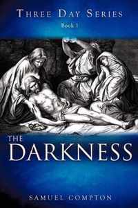 Three Day Series Book 1 The Darkness