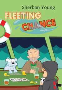 Fleeting Chance