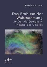 Das Problem der Wahrnehmung in Donald Davidsons Theorie des Geistes